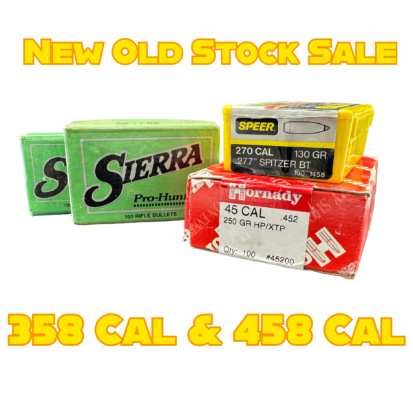 New Old Stock Sale - 358 Caliber & 458 Caliber
