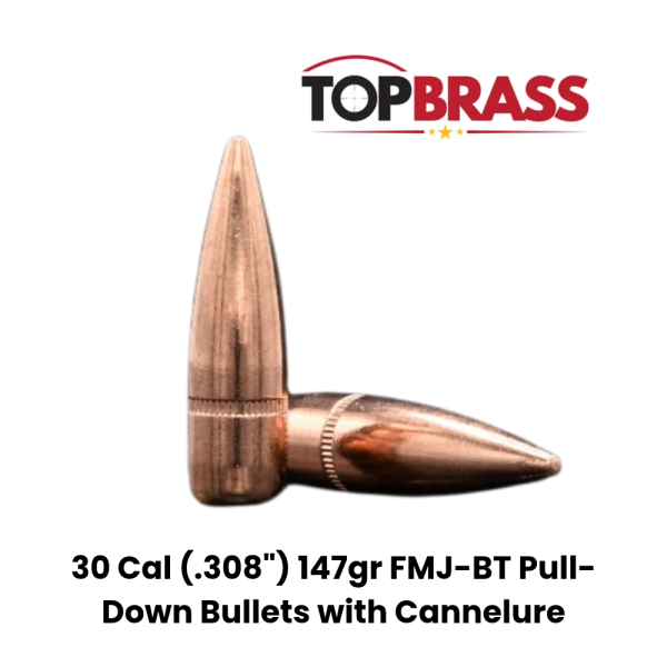 Top Brass 30 Cal (.308") 147gr Pull-Down Bullets