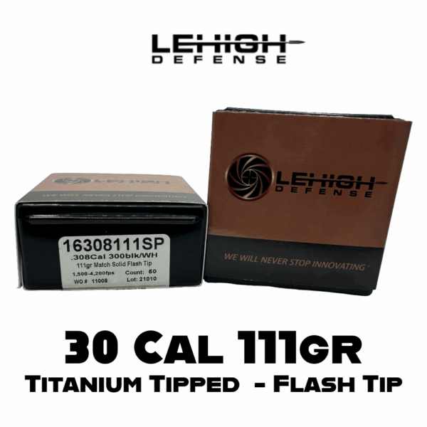 Lehigh Defense 30 Cal (.308") 111gr Titanium Tipped Flash Tip Bullets - 50 ct Box