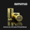 Ammo Inc 45 Auto Primed Brass